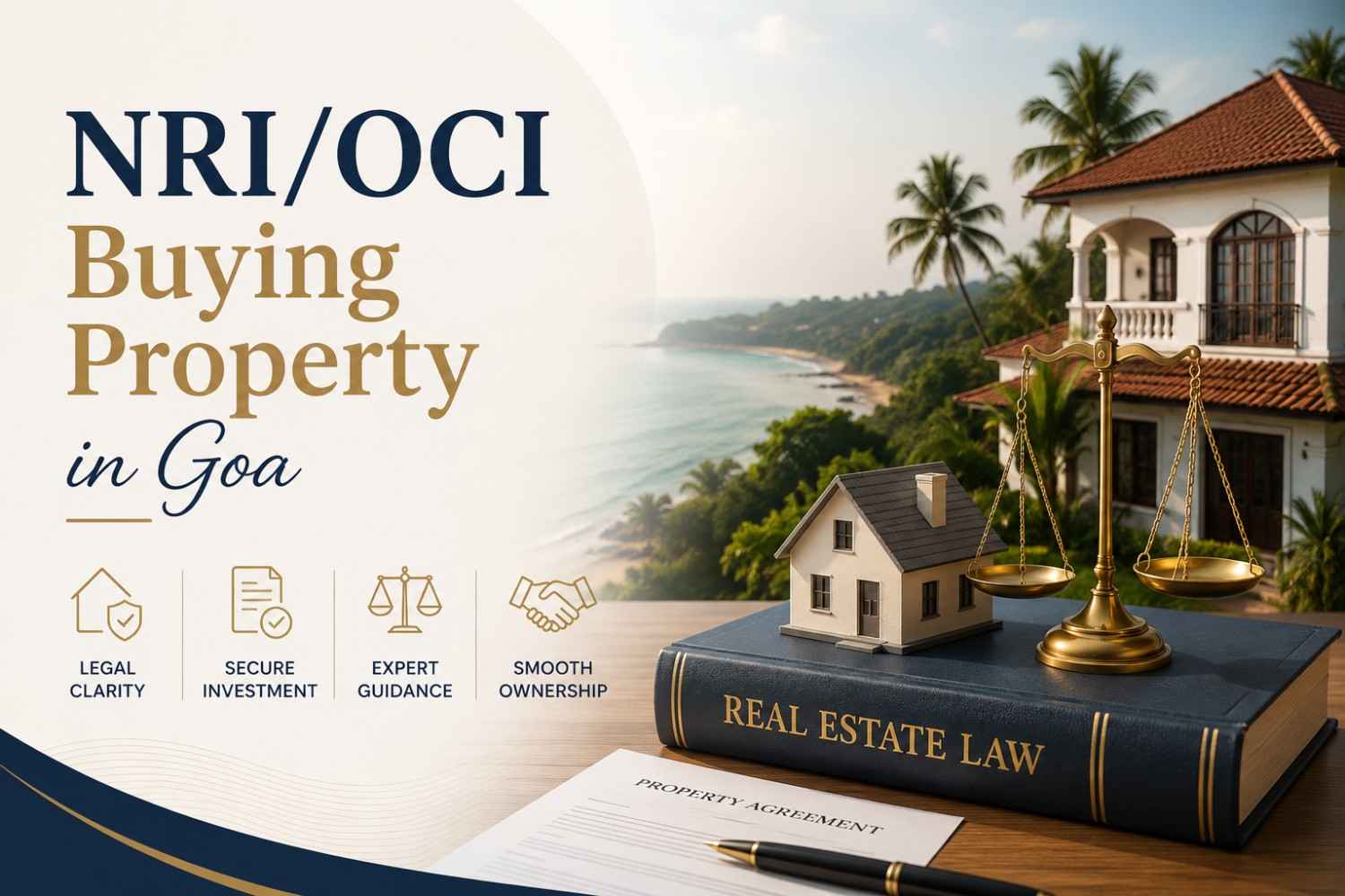 NRI/OCI Buying Property in Goa: A Complete Legal Guide to Steps, Rules & Compliance